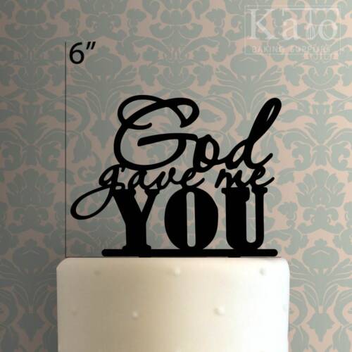 God Gave Me You 225-124 Cake Topper