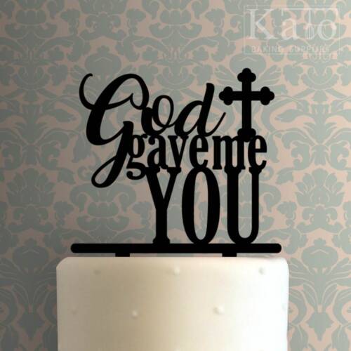 God Gave Me You 225-392 Cake Topper